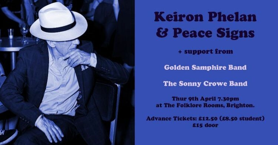 Keiron Phelan & Peace Signs + Golden Samphire Band + the Sonny Crowe Band