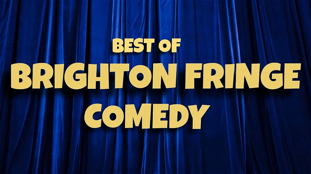 Best of Brighton Fringe Comedy