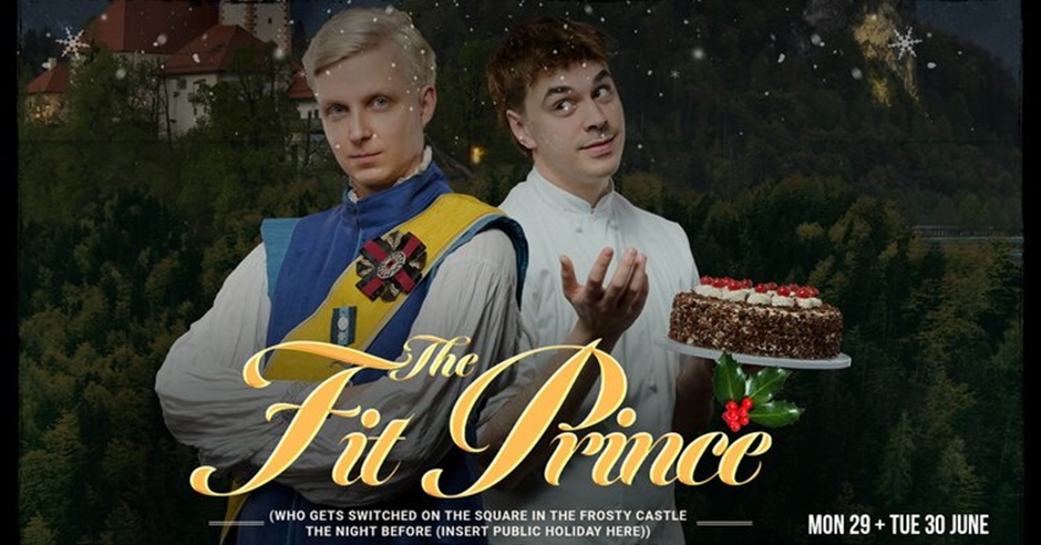The Fit Prince (Who Gets Switched On The Square In The Frosty Castle The Night Before (Insert Public Holiday Here))