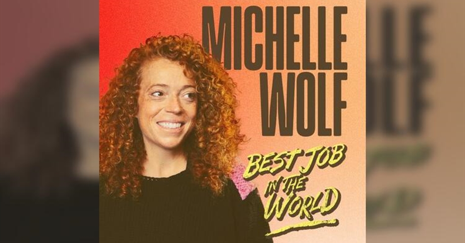 Michelle Wolf: Best Job in the World