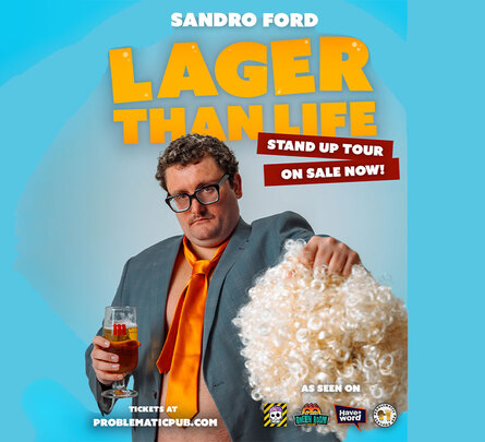 Sandro Ford: Lager Than Life