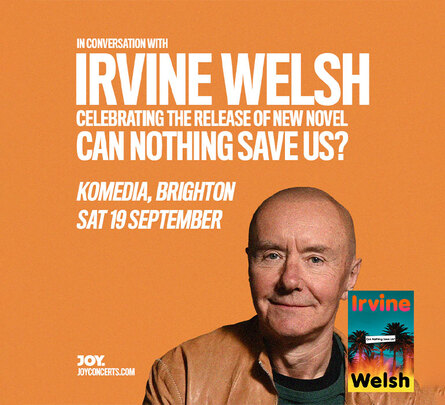 IRVINE WELSH: CAN NOTHING SAVE US