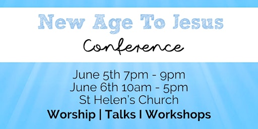 NEW AGE to JESUS Conference