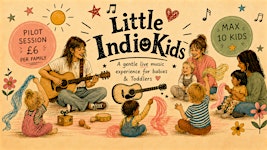 Little Indie Kids Pilot Session