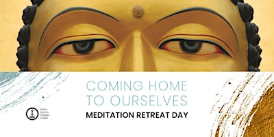 Coming Home to Ourselves: Unifying body, speech and mind through meditation