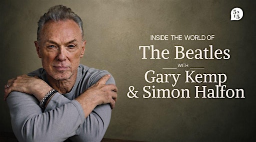 5x15: The World of The Beatles with Gary Kemp & Simon Halfon (Brighton)