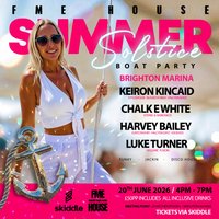 FME HOUSE "The Summer Solstice Boat Party"Brighton Marina