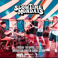 Slow Time Mondays - Brighton