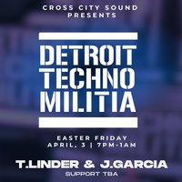 Cross City Sound presents DETROIT TECHNO MILITIA