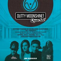 Dutty Moonshine - Quartet + Support